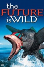 Watch The Future Is Wild Megashare8